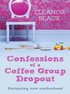 cover image of Confessions of a Coffee Group Dropout